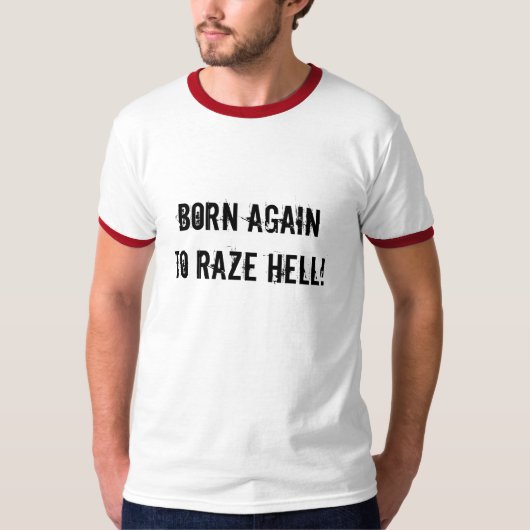 再生まれび地獄を焼き払え！ Tシャツ (正面)