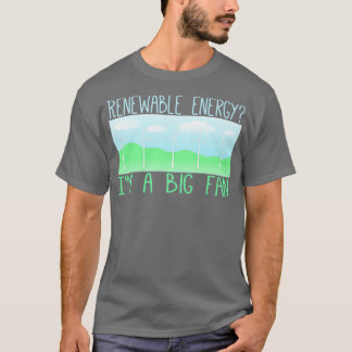 再生可能エネルギーの大ファン1 Tシャツ