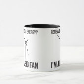 再生可能エネルギー？私は大ファンだ マグカップ (中央)