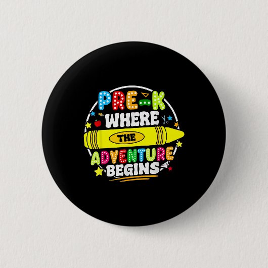 冒険が始まるPre-k Where Adventure First Day Prek Teache 缶バッジ (正面)