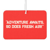 「冒険が待ち構えているんだ、新鮮な空気が！」 車 カーエアーフレッシュナー (正面)