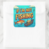 冒険に夢中：私はもし魚釣りではない スクエアシール (バッグ)