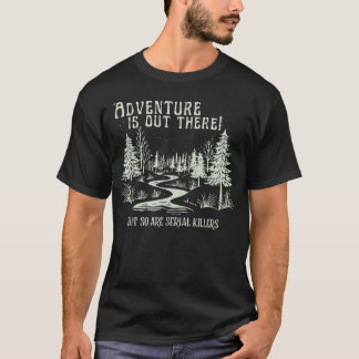 冒険はそこにある しかしシリアルも Tシャツ