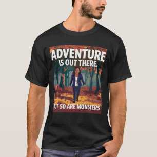 冒険は外にあるが、モンスターも Tシャツ