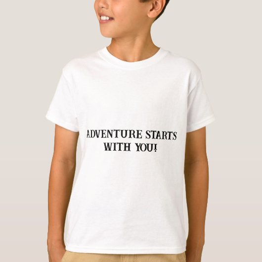 冒険は子どもたちを励ますことで始まる Tシャツ (正面)