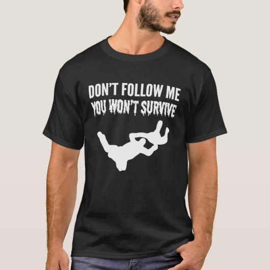 冒険好きなあなたは生き残れない人 Tシャツ (正面)