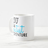 冒険引用文の贈り物を私の冒険にもっとも偉大 コーヒーマグカップ (正面左)