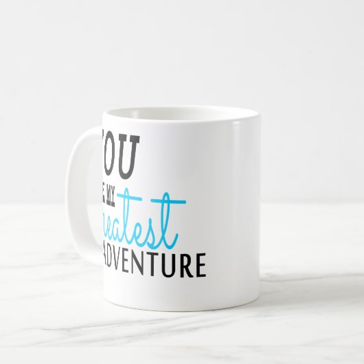 冒険引用文の贈り物を私の冒険にもっとも偉大 コーヒーマグカップ (正面左)