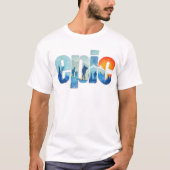 冒険心のある人へのエピック アドベンチャー Tシャツ (正面)