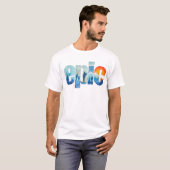 冒険心のある人へのエピック アドベンチャー Tシャツ (正面フル)