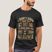 冗談だよ、私の年齢らしく振る舞って レトロな皮肉な引用 Tシャツ (正面)