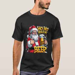 冗談でしょ、ビール取ってて!サンタのクリスマスアート Tシャツ