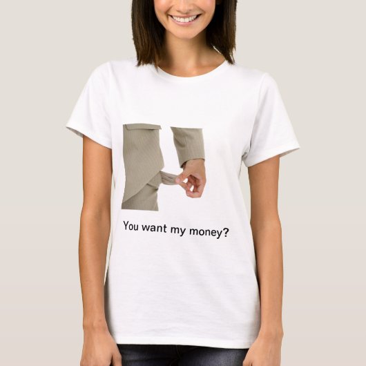 冗談でしょ、金をよこせって? Tシャツ (正面)