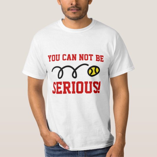 冗談でしょ!面白いテニスTシャツ Tシャツ (正面)