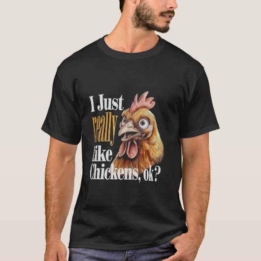 冗談でしょ、鶏が好きって!おかしいでしょ 鶏 Tシャツ (正面)
