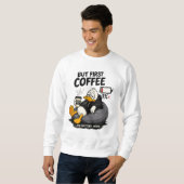 冗談でコーヒーを愛する人のためのコーヒーTシャツ スウェットシャツ (正面フル)