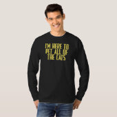 冗談に皮肉を言って猫を全部飼いに来た Tシャツ (正面フル)