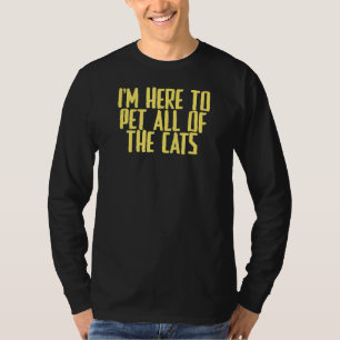 冗談に皮肉を言って猫を全部飼いに来た Tシャツ