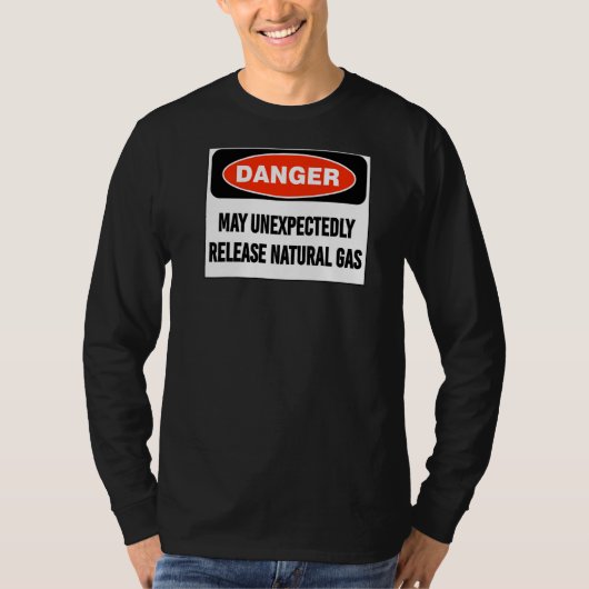 冗談の危険が自然ガスを突然放出するかもしれない Tシャツ (正面)