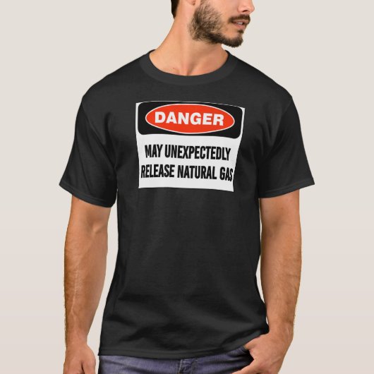 冗談の危険が自然ガスを突然放出するかもしれない Tシャツ (正面)