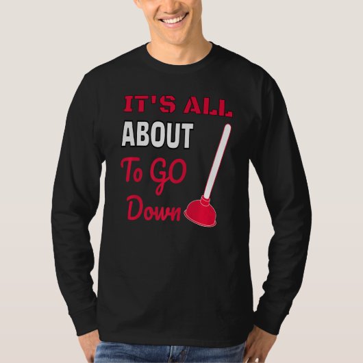 冗談の配管工の思い切りおもしろいを言おうとしてる Tシャツ (正面)
