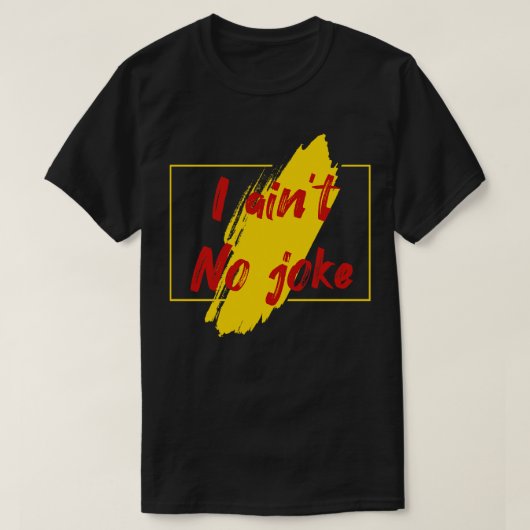冗談も言わぬ Tシャツ (デザイン正面)
