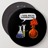 冗談を言い過ぎる化学おもしろいの科学 缶バッジ (正面&裏面)