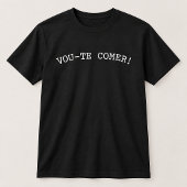冗談ポルトガル語 "Vou-te Comer" Tシャツ