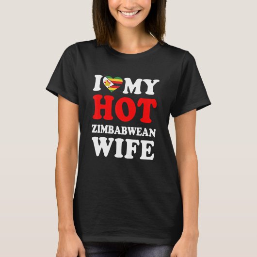 冗談好きな夫へのギフト 私の熱いジンバブエ人妻が大好き Tシャツ (正面)
