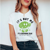 冗談療法 私じゃない、他の全員がダメ Tシャツ