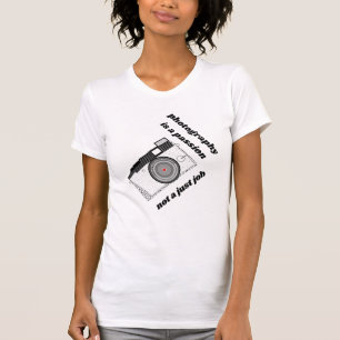 写真は単なる仕事の角度ではなく情熱である Tシャツ