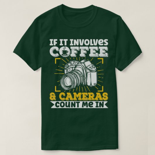 写真用カメラレンもしズそれがコーヒーを含む Tシャツ (デザイン正面)