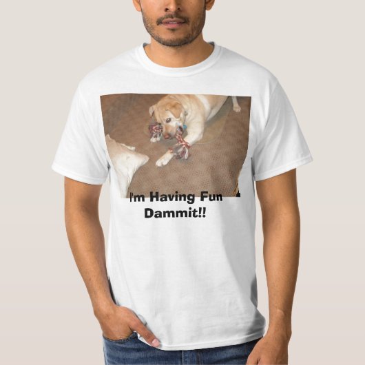 写真001、私は楽しい時を過していますDammit!! Tシャツ (正面)