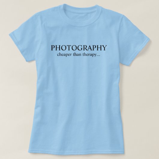 写真…セラピーより安い… Tシャツ (デザイン正面)