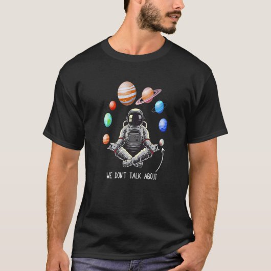 冥王星の天文学宇宙Plについておもしろいは語らない Tシャツ (正面)