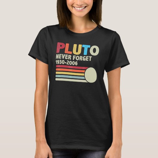 冥王星を決して忘れない天文学レトロ宇宙と70年代 8 Tシャツ (正面)