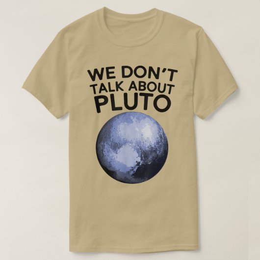 冥王星シャツの宇宙惑星について話しおもしろいない Tシャツ (デザイン正面)