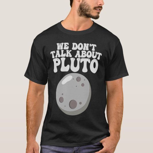 冥王星系について語らない惑星太陽の Tシャツ (正面)