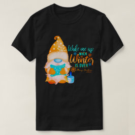 冬が過ぎた時に起こしてくれ格言 Tシャツ