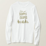 冬のおもしろいスキーのスノーボードバチェロレッテ Tシャツ<br><div class="desc">これらのおもしろいス読キバチェロレッテのシャツは「斜面でずんずんずしよう」。Apresのスキーや冬のバチェロレットのパーティーに最適。自分のショップで一致するパーティー項目を検索する。</div>