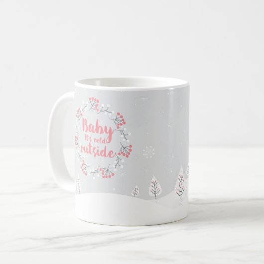 冬の引用文"ベビー外は寒い"コーヒーマグ コーヒーマグカップ (正面左)