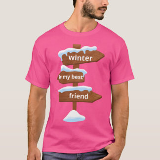 冬は私の親友ですwinteron ユニセックスと子供たちのTシャツ Tシャツ