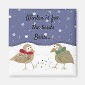 冬は鳥のためだ マグネット (正面)