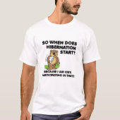 冬眠の面白いTシャツ Tシャツ (正面)
