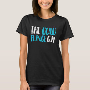 冷たいプランジ男の氷風呂 Tシャツ