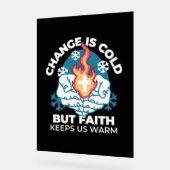 冷たい変化、信仰の火 – クリスチャンやる気を起こさせるス アクリルサイン (傾斜)