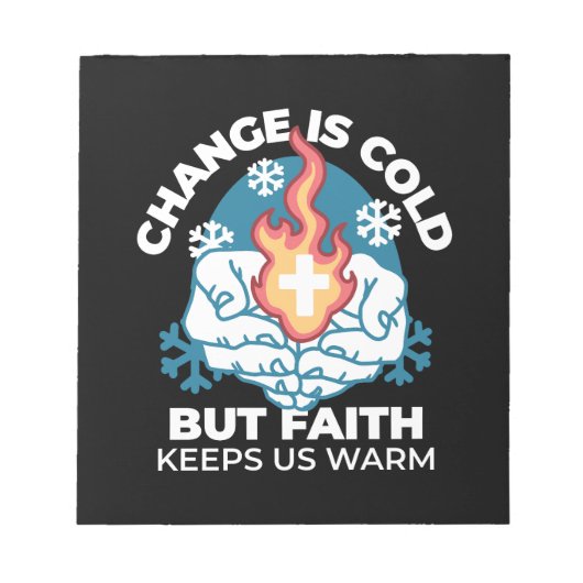 冷たい変化、信仰の火 – クリスチャンやる気を起こさせるス ノートパッド (正面)