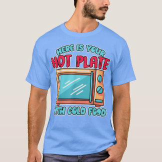 冷たい食べ物の電子プレートと熱い電子レンジ Tシャツ