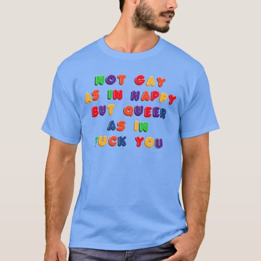 冷蔵庫マグネット おもしろい Not Gay As in Happy Tシャツ (正面)