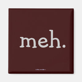 冷蔵庫用マグネット- "meh" マグネット
